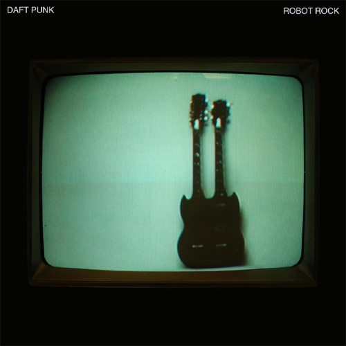 Robot Rock – Single – Daft Punk-hiresz.com