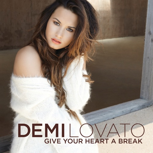Give Your Heart a Break – EP – Demi Lovato-hiresz.com
