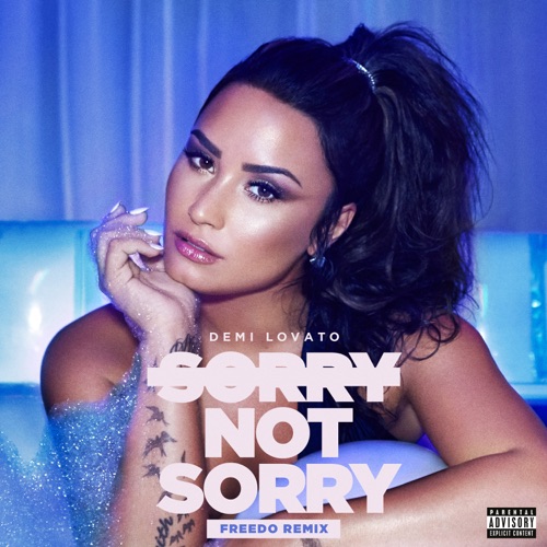 Sorry Not Sorry (Freedo Remix) – Single – Demi Lovato-hiresz.com