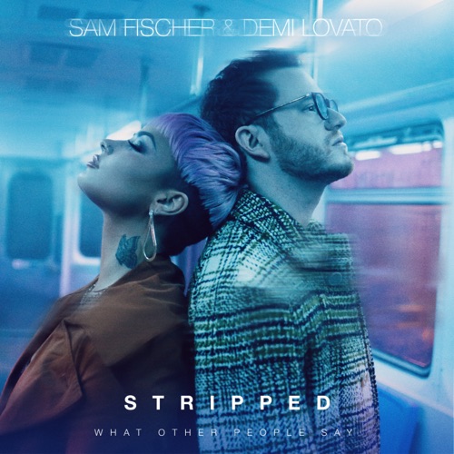 What Other People Say (Stripped Version) – Single – Sam Fischer & Demi Lovato-hiresz.com