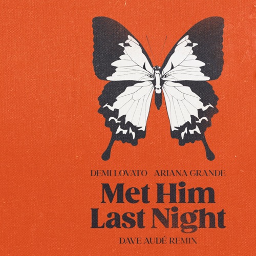 Met Him Last Night (feat. Ariana Grande) [Dave Audé Remix] – Single – Demi Lovato-hiresz.com
