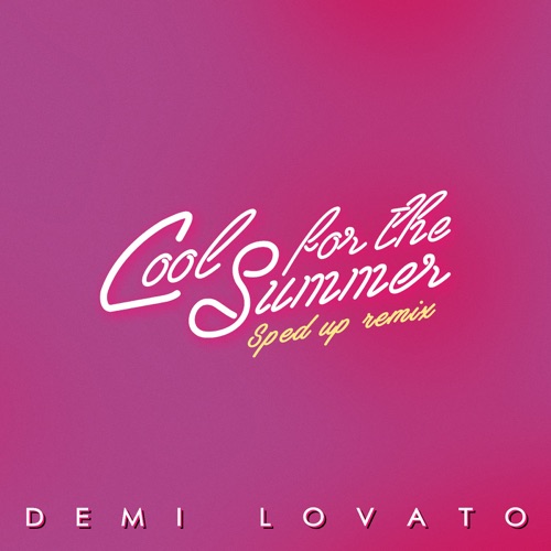 Cool for the Summer (Sped Up) [Nightcore] – Single – Demi Lovato-hiresz.com