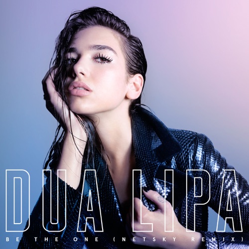 Be the One (Netsky Remix) – Single – Dua Lipa-hiresz.com
