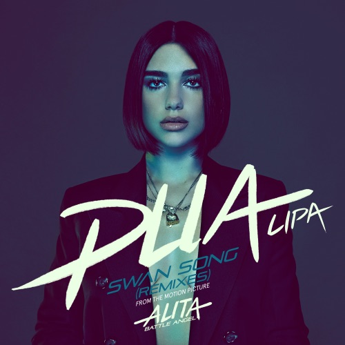 Swan Song (From the Motion Picture “Alita: Battle Angel”) [Remixes] – EP – Dua Lipa-hiresz.com