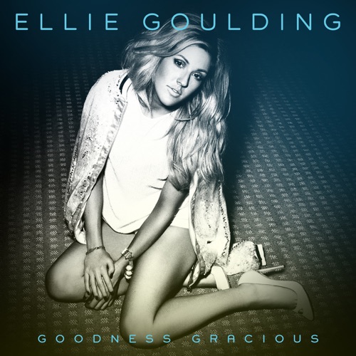 Goodness Gracious – Single – Ellie Goulding-hiresz.com