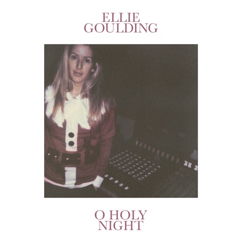 O Holy Night – Single – Ellie Goulding-hiresz.com