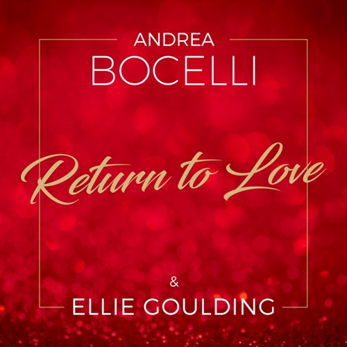 Return To Love – Single – 安德烈・波切利 & Ellie Goulding-hiresz.com