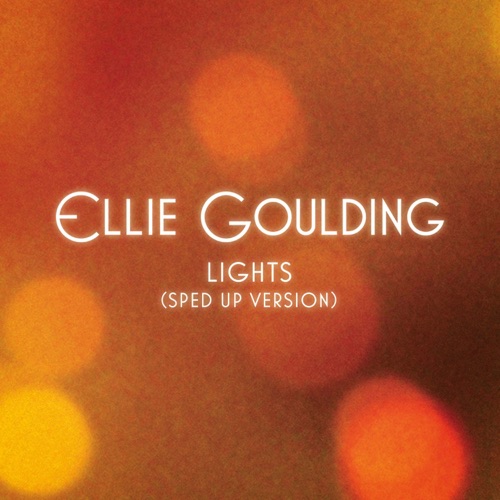 Lights (Sped Up Version) – Single – Ellie Goulding & Speed Radio-hiresz.com