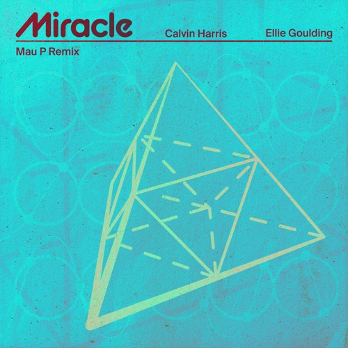 Miracle (Mau P Remix) – Single – Calvin Harris & Ellie Goulding-hiresz.com
