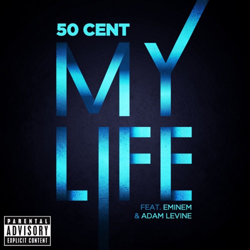 My Life (feat. Eminem & Adam Levine) – Single – 50 Cent-hiresz.com