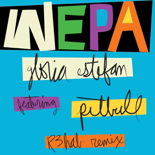 WEPA (R3hab Remix) [feat. Pitbull] – Single – 葛洛丽亚·伊斯特芬-hiresz.com