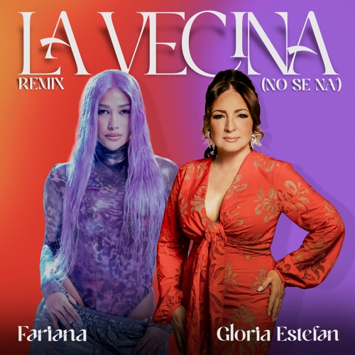 La Vecina (No Sé Na’) [FARIANA Remix] [feat. FARIANA] – Single – 葛洛丽亚·伊斯特芬-hiresz.com