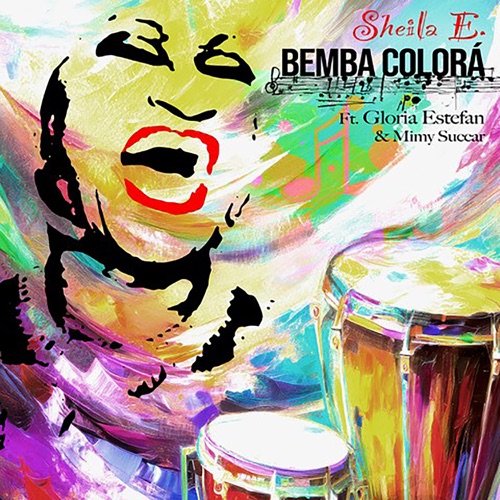 Bemba Colorá (feat. Gloria Estefan & Mimy Succar) – Single – Sheila E.-hiresz.com