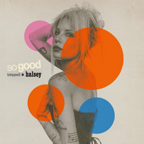 So Good (Stripped) – Single – Halsey-hiresz.com