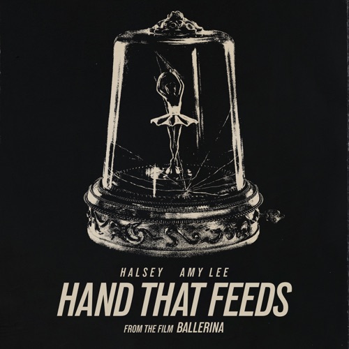 Hand That Feeds (From the Film Ballerina) – Single – Halsey & Amy Lee-hiresz.com