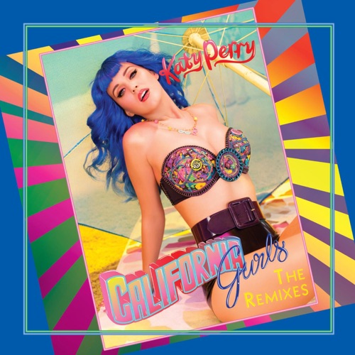 California Gurls (feat. Snoop Dogg) [Remixes] – EP – Katy Perry-hiresz.com