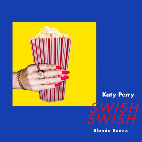 Swish Swish (Blonde Remix) – Single – Katy Perry-hiresz.com