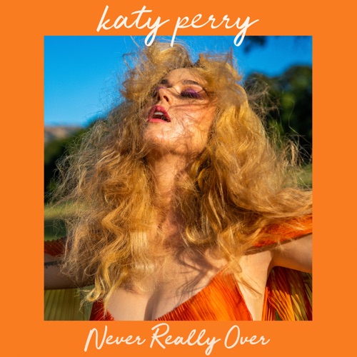 Never Really Over – Single – Katy Perry-hiresz.com