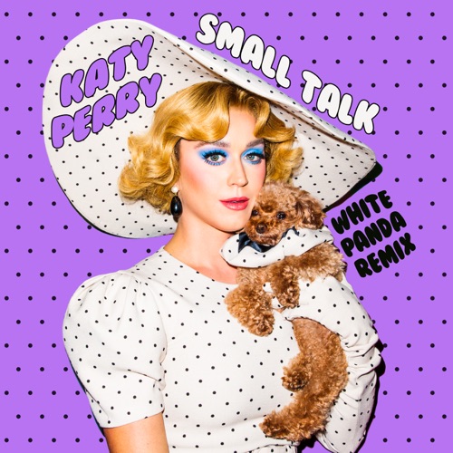 Small Talk (White Panda Remix) – Single – Katy Perry-hiresz.com