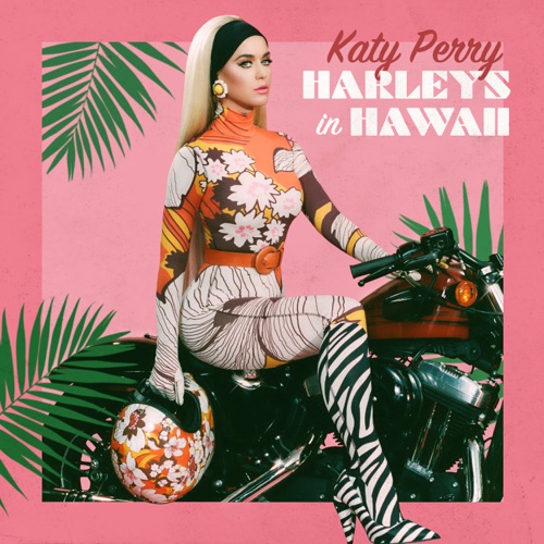 Harleys in Hawaii – Single – Katy Perry-hiresz.com