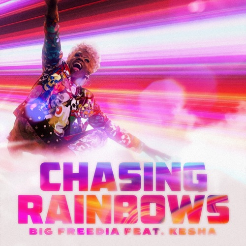 Chasing Rainbows (feat. Kesha) – Single – Big Freedia-无损音乐下载