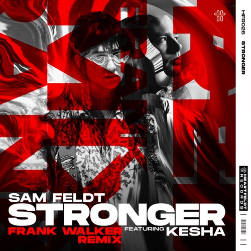Stronger (feat. Kesha) [Frank Walker Remix] – Single – Sam Feldt-无损音乐下载