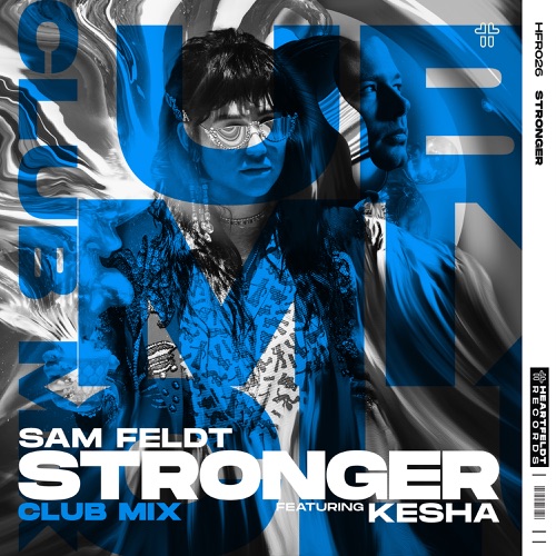 Stronger (feat. Kesha) [Club Mix] – Single – Sam Feldt-hiresz.com