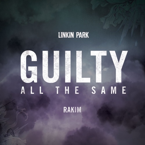 Guilty All the Same (feat. Rakim) – Single – LINKIN PARK-hiresz.com