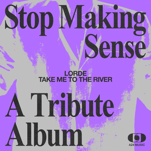 Take Me to the River – Single – Lorde-hiresz.com