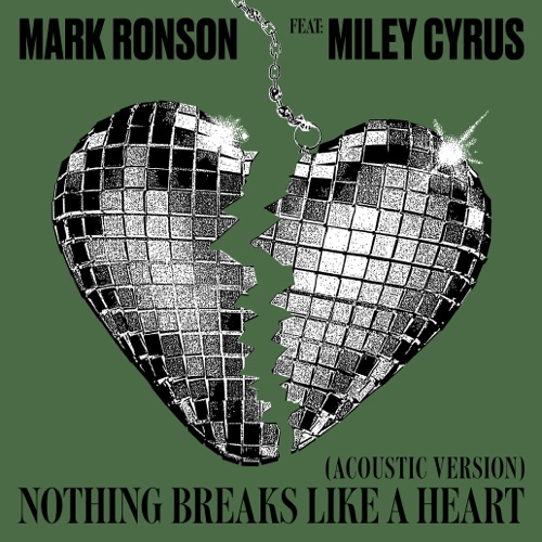 Nothing Breaks Like a Heart (Acoustic Version) [feat. Miley Cyrus] – Single – Mark Ronson-hiresz.com