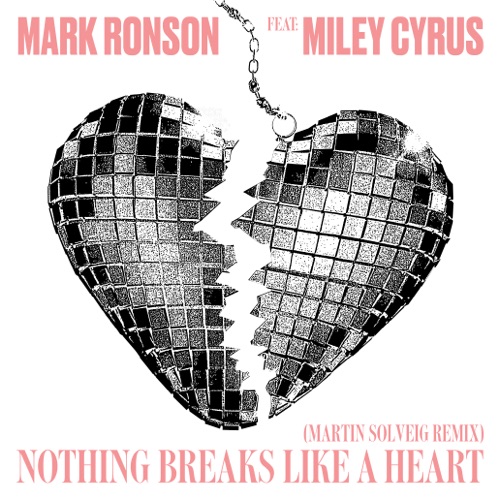Nothing Breaks Like a Heart (feat. Miley Cyrus) [Martin Solveig Remix] – Single – Mark Ronson-hiresz.com