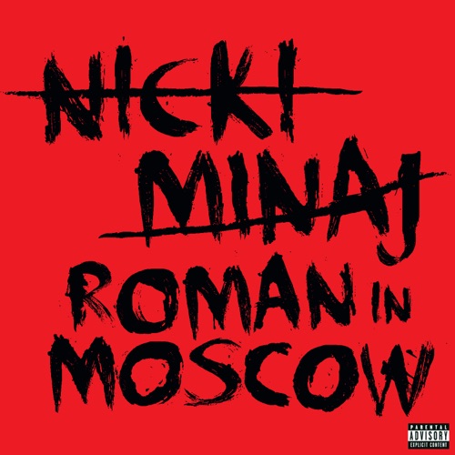 Roman In Moscow – Single – Nicki Minaj-hiresz.com