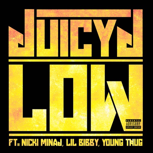 Low (feat. Nicki Minaj, Lil Bibby & Young Thug) – Single – Juicy J-hiresz.com