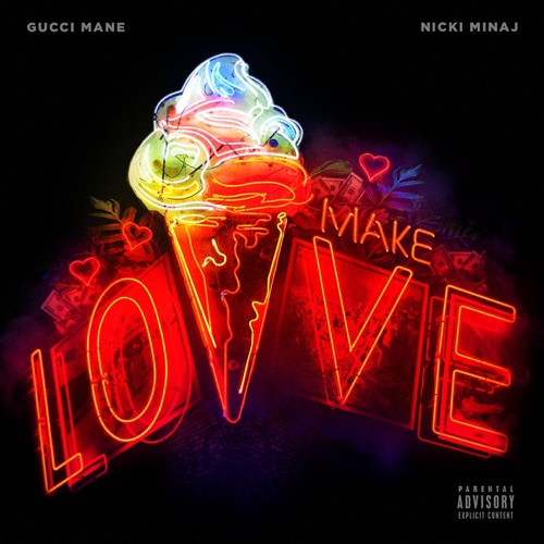 Make Love – Single – Gucci Mane & Nicki Minaj-hiresz.com
