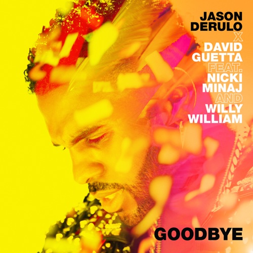 Goodbye (feat. Nicki Minaj & Willy William) – Single – Jason Derulo & David Guetta-hiresz.com