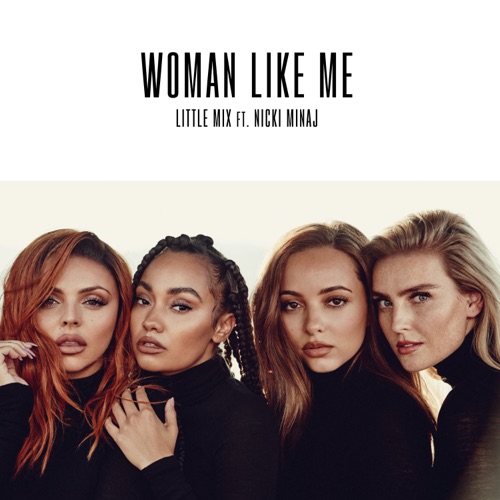 Woman Like Me (feat. Nicki Minaj) – Single – Little Mix-hiresz.com