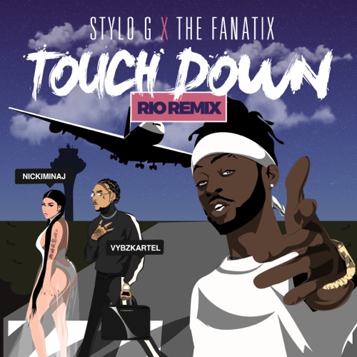 Touch Down (feat. Nicki Minaj & Vybz Kartel) [Rio Remix] – Single – Stylo G & The FaNaTiX-hiresz.com