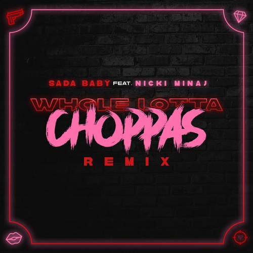 Whole Lotta Choppas (Remix) [feat. Nicki Minaj] – Single – Sada Baby-hiresz.com