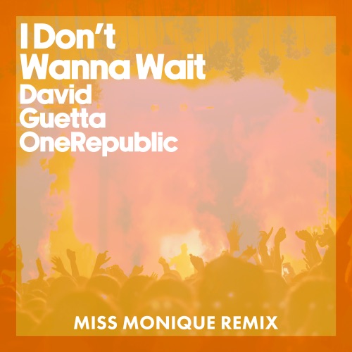 I Don’t Wanna Wait (Miss Monique Remix) – Single – David Guetta & OneRepublic-hiresz.com