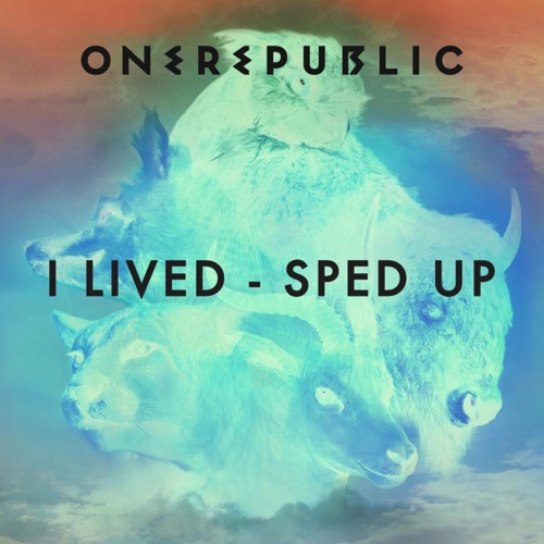 I Lived (Sped Up) – Single – OneRepublic-hiresz.com