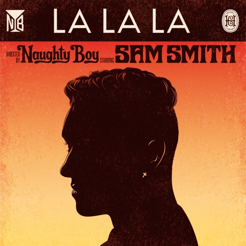 La La La (feat. Sam Smith) - EP - Naughty Boy-无损音乐下载
