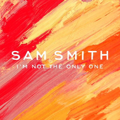 I’m Not the Only One – EP – Sam Smith-无损音乐下载