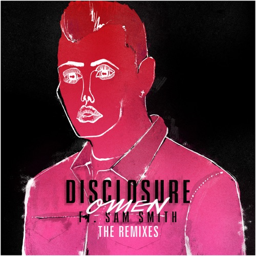Omen (The Remixes) [feat. Sam Smith] – EP – Disclosure-hiresz.com