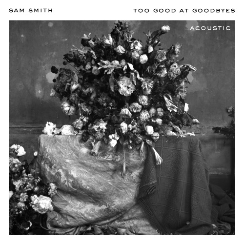 Too Good At Goodbyes (Acoustic) – Single – Sam Smith-hiresz.com