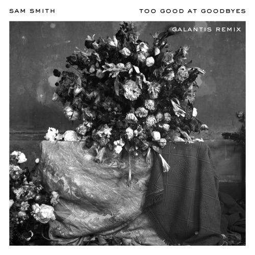 Too Good at Goodbyes (Galantis Remix) – Single – Sam Smith & Galantis-hiresz.com