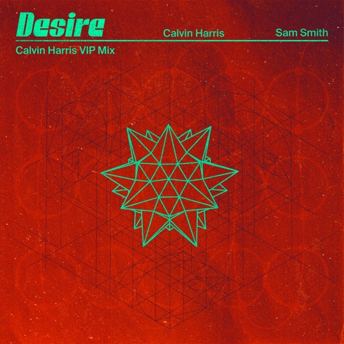 Desire (Calvin Harris VIP Mix) – Single – Calvin Harris & Sam Smith-hiresz.com