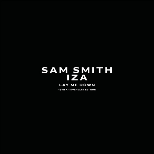 Lay Me Down – Single – Sam Smith & IZA-hiresz.com