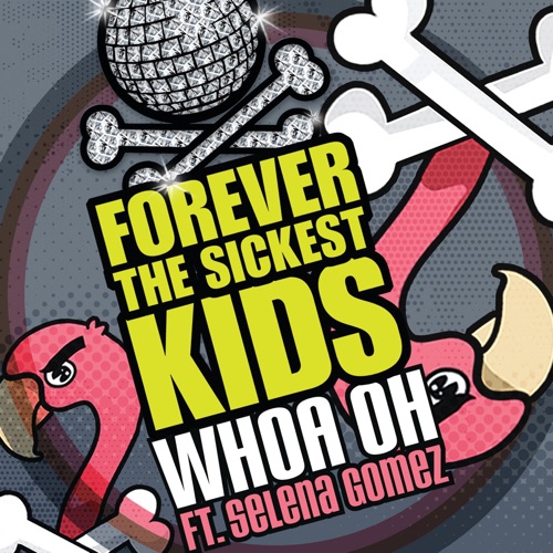 Whoa Oh! (Me vs. Everyone) (feat. Selena Gomez) – Single – Forever the Sickest Kids-hiresz.com