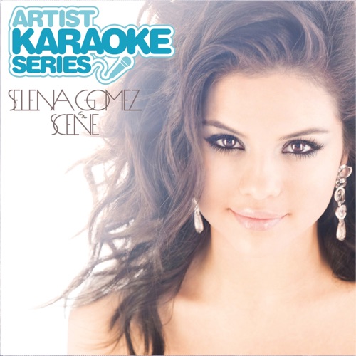 Artist Karaoke Series: Selena Gomez & The Scene – Selena Gomez & The Scene-hiresz.com