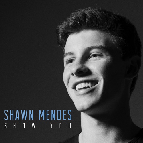 Show You – Single – Shawn Mendes-hiresz.com